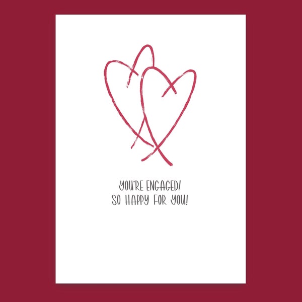 Engagement Card - You’re Engaged! So Happy For You! Congratulations - Minimalist Style - 2 Red Hearts - Hand Drawn + Lettered - Size A5 + A6