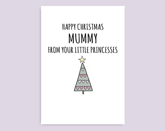 Mum Christmas Card - Happy Christmas MUMMY From Your Little Princesses - Love To You Every Single Day - Cute Hand-Drawn Christmas Tree A5+A6