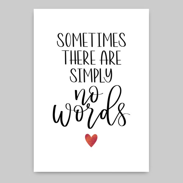 Sympathy Card - Sometimes There Are Simply No Words - Bereavement, Miscarriage, Rainbow Baby, Cancer Diagnosis, Shock - Blank Inside - A6