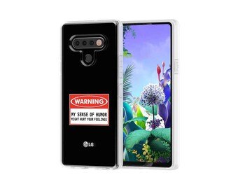 TPU Phone Case Cover for LG K51,My Humor Warning Message Funny Expression Print,Design in USA