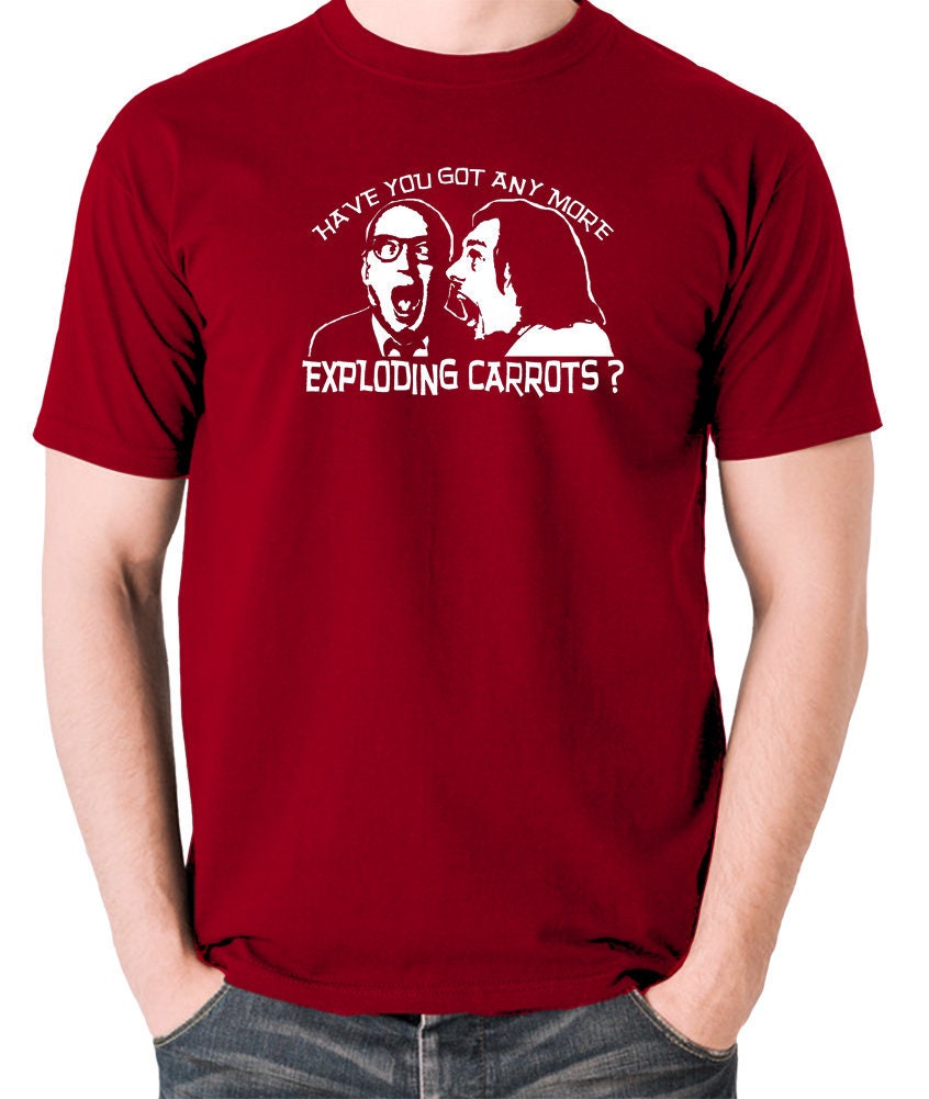 Image of Inspired By Bottom - Do You Have Anymore Exploding Carrots Adrian Edmondson Rik Mayall T Shirt