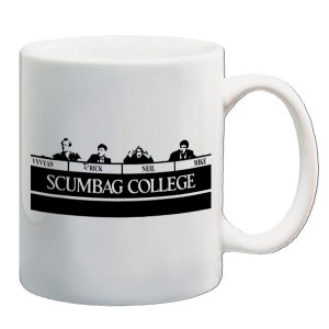 Scumbag College - Drinking Mug - Printed On Both Sides Cool Classic Vintage Cult TV Show Birthday Christmas Fathers Day