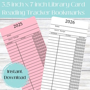 May include: Two printable library card reading tracker bookmarks. The bookmark on the left is pink and has the year 2025 printed on it. The bookmark on the right is white and has the year 2026 printed on it. Both bookmarks have spaces to write the book title, author, date range, and rating.