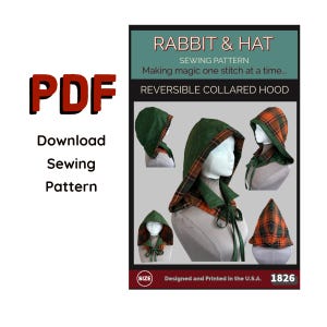 May include: A PDF sewing pattern for a reversible collared hood titled Rabbit & Hat. The pattern features images of a hood in green fabric and orange and green plaid fabric, with ties at the neck. The text includes Making magic one stitch at a time.