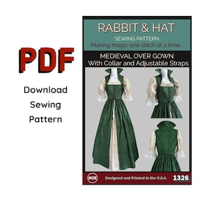 May include: A PDF sewing pattern titled Rabbit & Hat for a medieval over gown with collar and adjustable straps. The image displays the garment in green and beige, showing front, side, and back views on mannequins. Text includes "Designed and Printed in the U.S.A." and "1326".