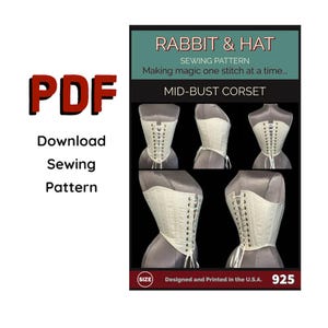 Puede incluir: Un patrón de costura para un corsé de media altura, con el título "Rabbit & Hat Sewing Pattern: Making magic one stitch at a time..." y el número de patrón "925". El patrón incluye múltiples vistas del corsé, mostrando la parte delantera, la trasera y el lateral.