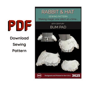 Puede incluir: Un patrón de costura descargable en PDF para una almohadilla de trasero del siglo XVIII. El patrón es de Rabbit & Hat e incluye múltiples vistas de la almohadilla de trasero blanca con ribete de encaje. El texto dice "Making magic one stitch at a time..." y "Designed and Printed in the U.S.A."