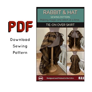 PDF Gathered Waist Tie On Over Skirt 822 Rabbit and Hat Sewing Pattern One Size Great for Steampunk, Victorian, Dance, Wedding, Bustle Drape