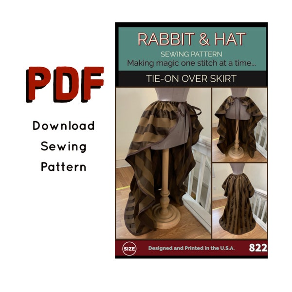 PDF Gathered Waist Tie On Over Skirt 822 Rabbit and Hat Sewing Pattern One Size Great for Steampunk, Victorian, Dance, Wedding, Bustle Drape