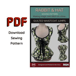May include: A PDF sewing pattern for a quilted waistcoat jumps. The pattern features a floral print waistcoat with a black trim and bow. The text "Rabbit & Hat Sewing Pattern" is displayed, along with "Quilted Waistcoat Jumps". Designed and printed in the U.S.A.
