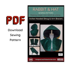 Puede incluir: Patrón de costura PDF para una capucha, brazaletes y un sombrero. El patrón se titula "Rabbit & Hat" e incluye el texto "Making magic one stitch at a time... Archer Hooded Shrug & Arm Bracers". El patrón es verde y negro.