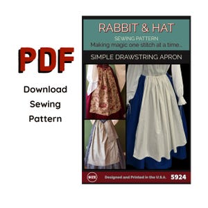 Puede incluir: Un patrón de costura PDF para un delantal simple con cordón. El patrón se titula "Rabbit & Hat Sewing Pattern: Making magic one stitch at a time... Simple Drawstring Apron". El patrón incluye tres imágenes de mujeres que usan el delantal en diferentes estilos. El patrón está diseñado e impreso en los EE. UU. y tiene el número 5924.