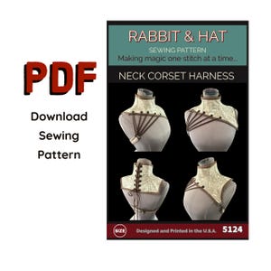 May include: A sewing pattern for a neck corset harness, featuring a white fabric with brown straps. The pattern is titled "Rabbit & Hat Sewing Pattern: Making magic one stitch at a time... Neck Corset Harness" and includes the number "5124".