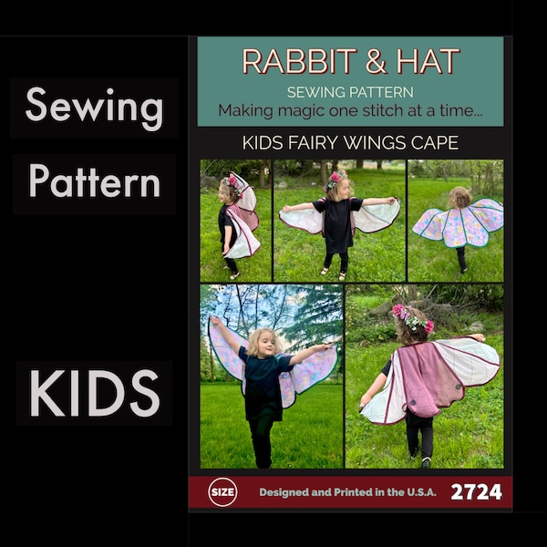 KIDS Fairy Wings Cape 2724 New Rabbit and Hat Sewing Pattern Renaissance Faire Garb Costume Cosplay Festival Faerie Butterfly Cottagecore