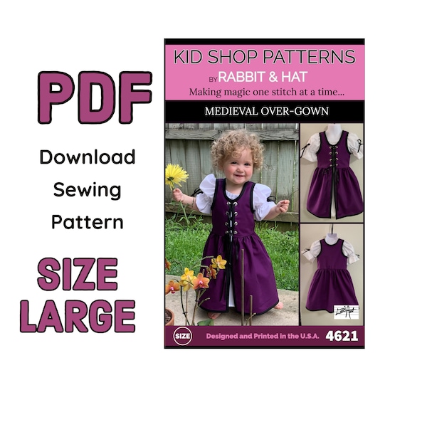 Size LARGE 7/8 - PDF Toddler Child Girls Kids Medieval Over Gown 4621 New Rabbit and Hat Sewing Pattern  Step by Step Photo Instructions