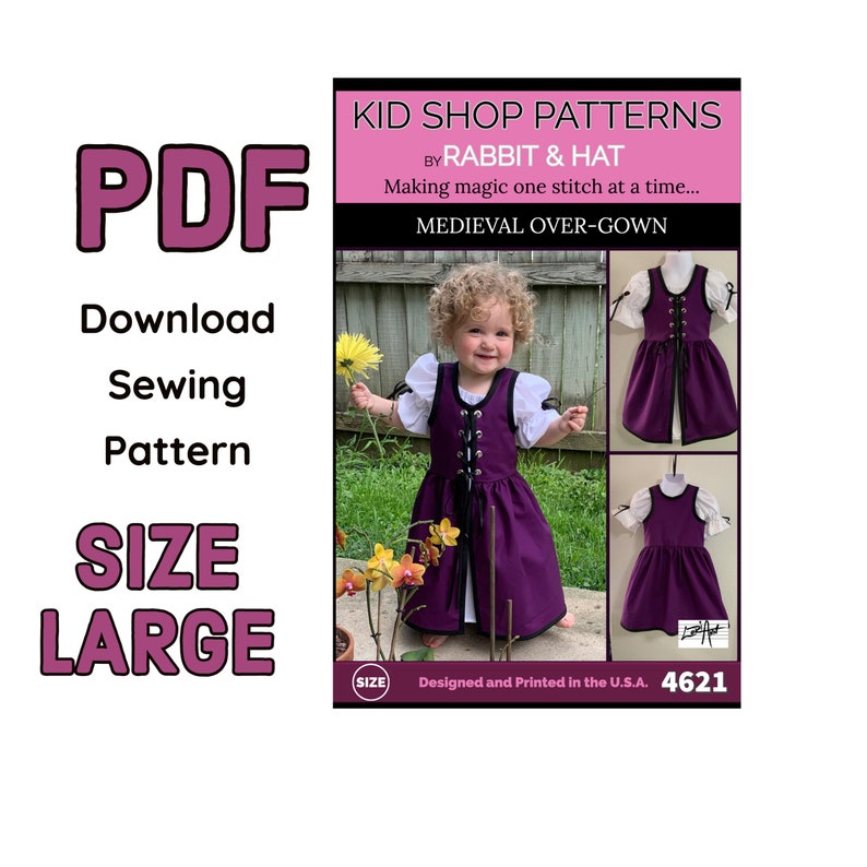 Size LARGE 7/8 PDF Toddler Child Girls Kids Medieval Over Gown 4621 New Rabbit and Hat Sewing Pattern Step by Step Photo Instructions image 1