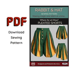 May include: PDF download sewing pattern for pleated shorts. The design features green and gold panels, with gold buttons. The text "Rabbit & Hat" and "Pleated Shorts" are visible. Designed and printed in the U.S.A.