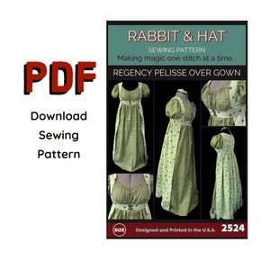 May include: A sewing pattern for a Regency Pelisse Over Gown, featuring a green and white floral print. The pattern is titled "Rabbit & Hat Sewing Pattern: Making magic one stitch at a time..." and includes the pattern number "2524".
