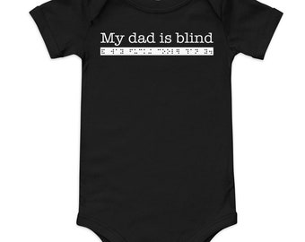 My dad is blind and way fucking cooler than you - Onesie for babies with a dad who is blind or low vision. Gift.