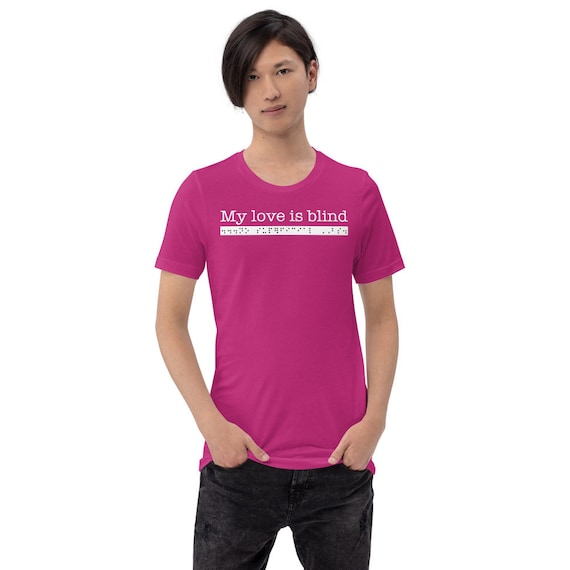 Blind for love t shirt hot sale