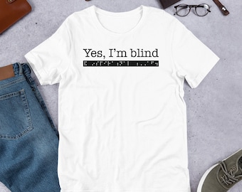 Yes, I'm blind and inspirational AF. Sarcastic T-shirt for People who are Blind or Visually Impaired: Inspirational, Braille, Funny, Gift