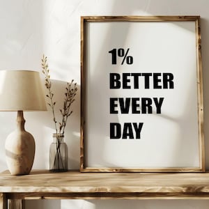 1% Better Every Day, Motivational Quote, Quote,Wall Art, Office Prints, Decor, Inspirational Wall Art, Motivational Poster, Digital Download