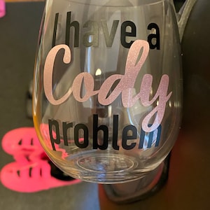 Lots of Problems Wine Glass, Custom Wine Glass, Peloton Inspired Wine Glass, Cody Rigsby, Funny Wine Glass