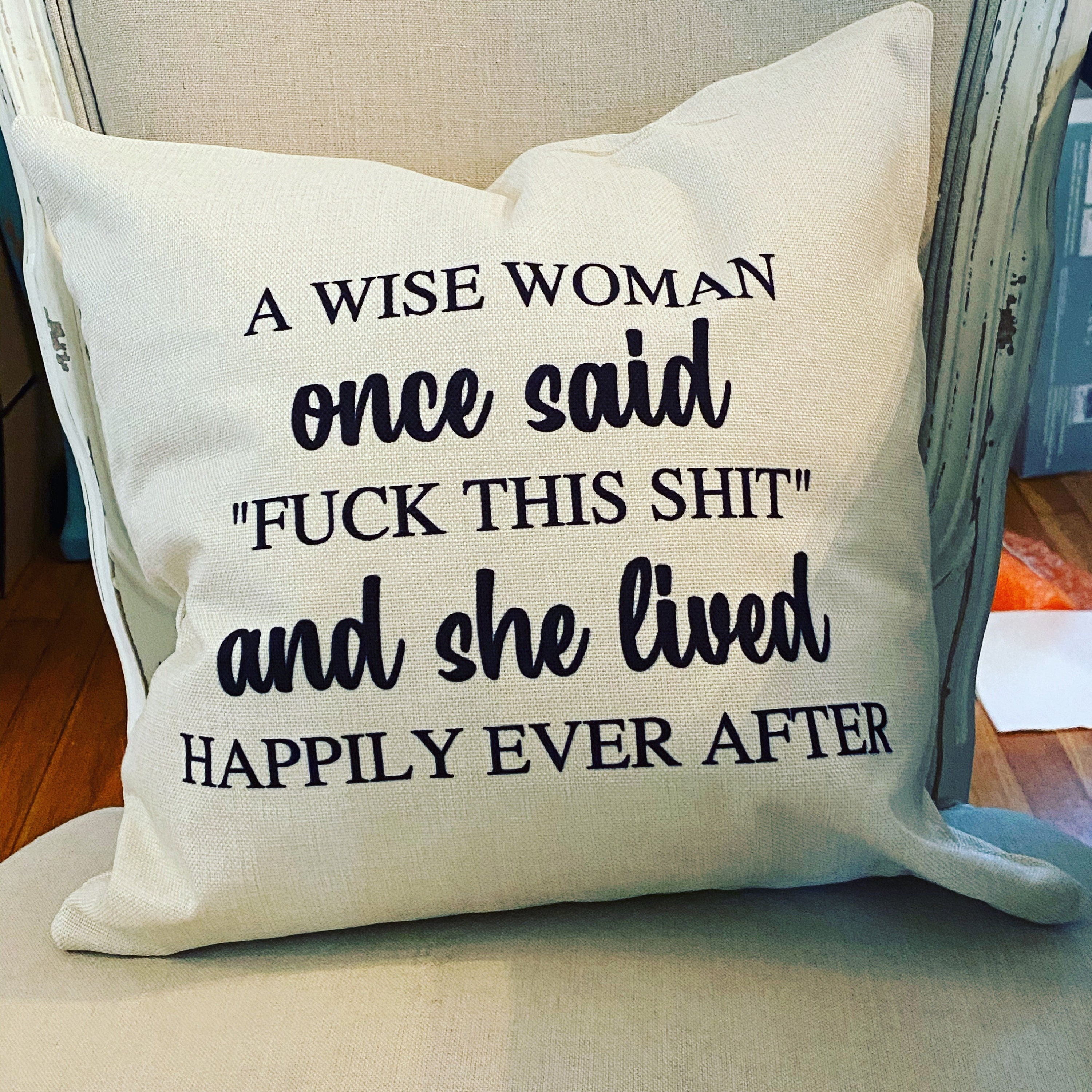 Funny Throw Pillows Wise Woman Pillow Eff this Adult Humor Etsy