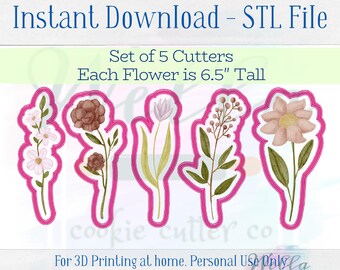 May include: Set of five 3D printable STL files for cookie cutters. Each flower design is 6.5 inches tall.  Instant download.  For personal use only. No physical cutter will be sent.