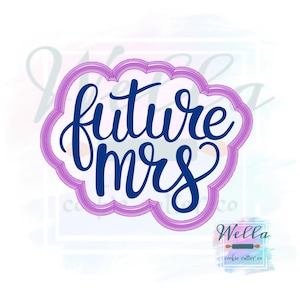 future Mrs Text Cookie Cutter with Optional Stencil