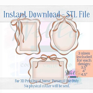 May include: Three digital 3D printable frames with a bow and ribbon design. The frames are available in three sizes: 3.5 inches, 4 inches, and 4.5 inches. The frames are for personal use only.