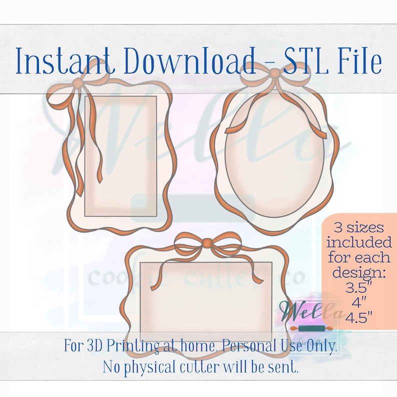 May include: Three digital 3D printable frames with a bow and ribbon design. The frames are available in three sizes: 3.5 inches, 4 inches, and 4.5 inches. The frames are for personal use only.