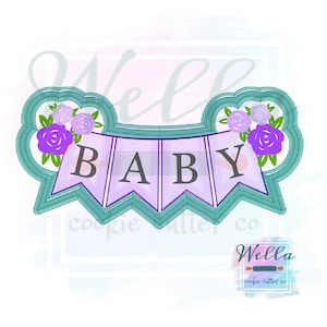 Baby Floral Banner Cookie Cutter, Baby Banner with Florals Cutter, Floral Banner Cookie Cutter, Love Banner Cutter