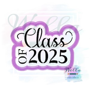 Graduation Class of 2025 #1 Cookie Cutter with Optional Stencil