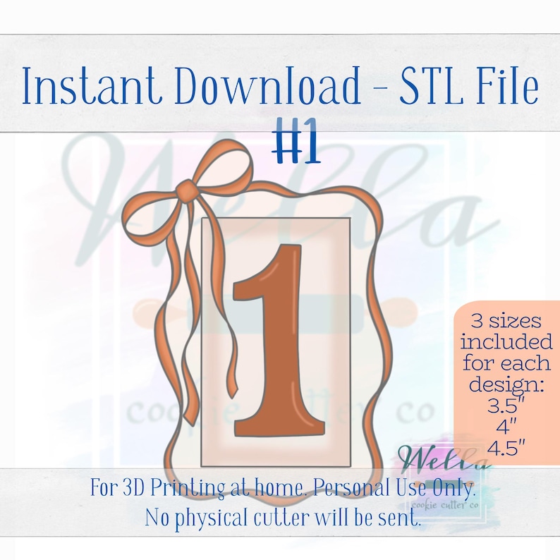 May include: A digital download of an STL file for a 3D printable cookie cutter shaped like the number one with a bow on top. The cutter is available in three sizes: 3.5 inches, 4 inches, and 4.5 inches.