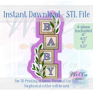 May include: A purple and green cookie cutter design with the word "BABY" spelled out in blocks. The design includes green leaves and the text "Instant Download - STL File". Four sizes are included: 4", 4.5", 5", and 5.5".