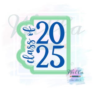 Graduation Class of 2025 #2 Cookie Cutter with Optional Stencil