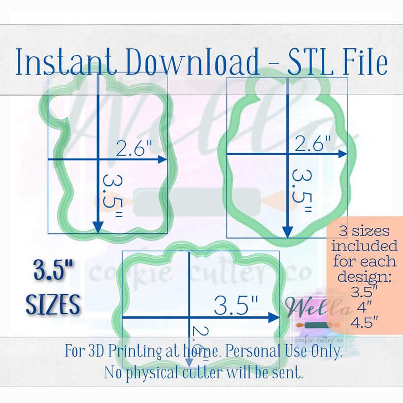 May include: Three digital cookie cutter designs in green with a white outline. The designs are in three sizes: 3.5 inches, 4 inches, and 4.5 inches. The text "Instant Download - STL File" is at the top of the image. The text "For 3D Printing at home. Personal Use Only. No physical cutter will be sent." is at the bottom of the image.