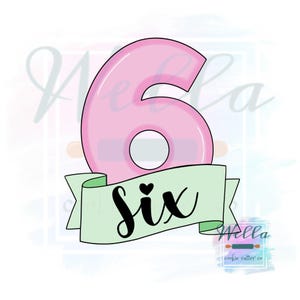 Number Six with Banner Cookie Cutter, Number 6 Cookie Cutter, Number 6 with Banner Cookie Cutter, #6 Cookie Cutter