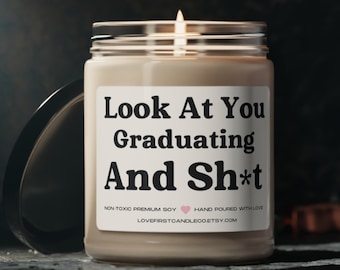 Look at you graduating, Graduation candle, graduation candle, funny candles, graduation gift for her, personalized gift, best friend gift