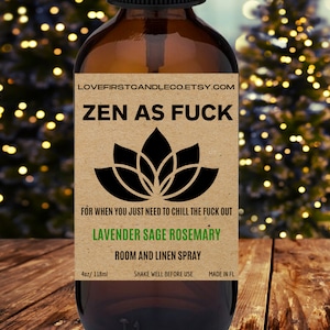 ZEN AS FUCK Spray, Christmas Gifts, Stocking Stuffer, Lavender Sage Rosemary, Ready To Ship, Pillow Mist, Linen Spray, Car Air Freshener