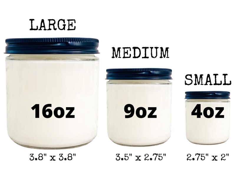 May include: Three glass candle jars with black lids and white wax. The jars are labeled "LARGE 16oz 3.8" x 3.8"", "MEDIUM 9oz 3.5" x 2.75"", and "SMALL 4oz 2.75" x 2"".