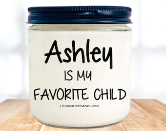 Personalized Gift for Mom, Favorite Child Candle, Mother's Day candle, Father's Day candle