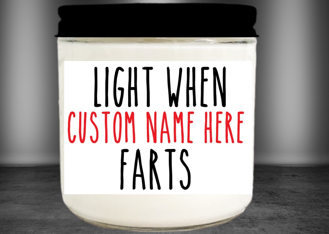 Light When Farts, Personalized Candles, Pet Candles, Funny Candles, Soy