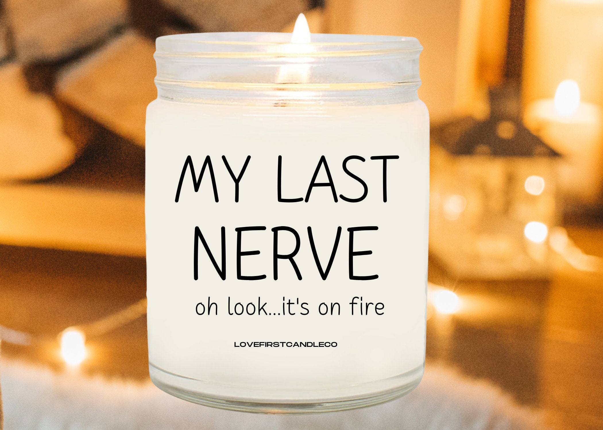 My Last Nerve Candle Custom Candles Soy Wax Candles Funny Etsy