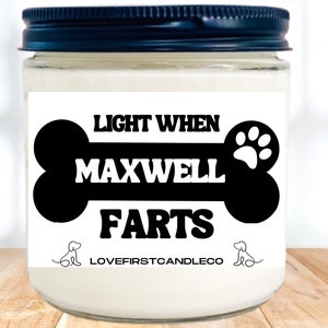 Light when the dog farts candle, Personalized candles, funny scented soy candles, gag gift, birthday gift for dog lover, Christmas candles