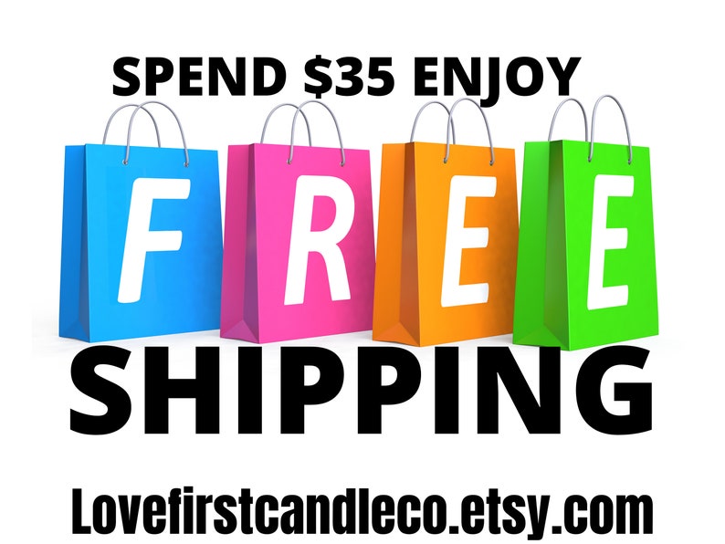May include: Four colorful shopping bags spelling out the word "FREE" with the text "SPEND $35 ENJOY" above and "SHIPPING" below. The website address "lovefirstcandleco.etsy.com" is at the bottom.