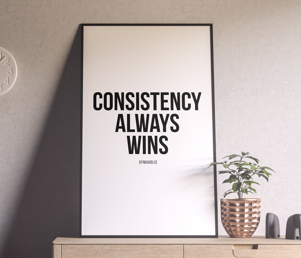 Consistency Always Wins, Home Decor, Inspirational Wall Art, Gym ...