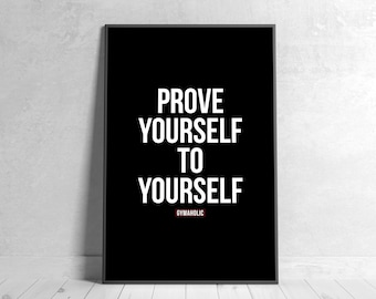 Prove Yourself Motivational Quote, Gym Fitness Wall Art (Digital Download)