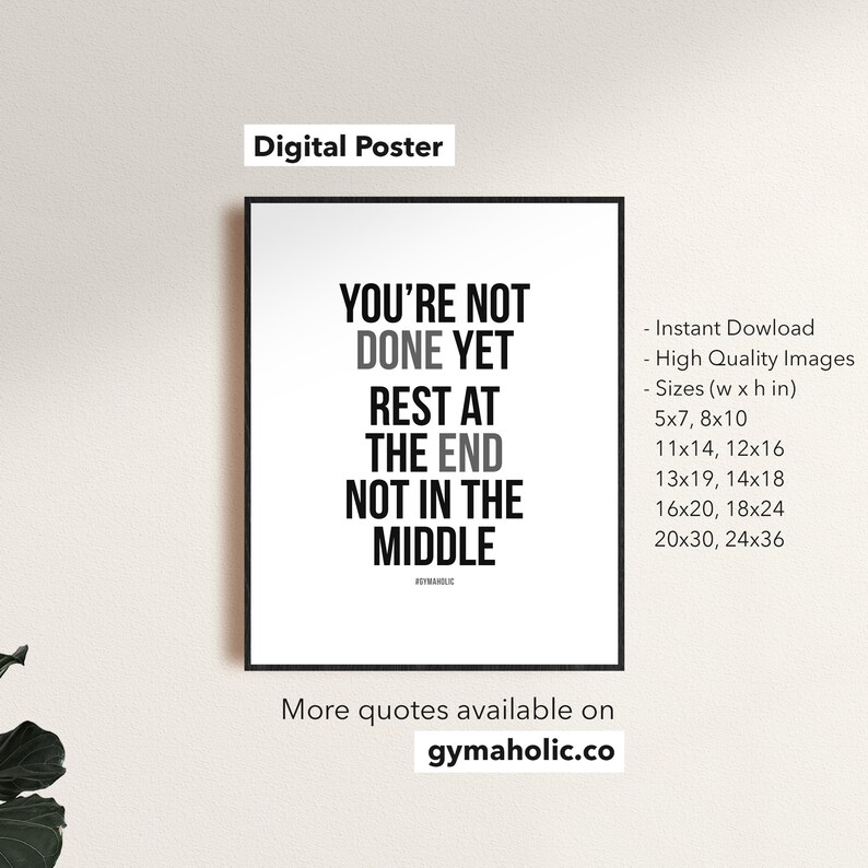 Not Done, Rest End, Not in Middle, Printable Motivational Quote, Home 